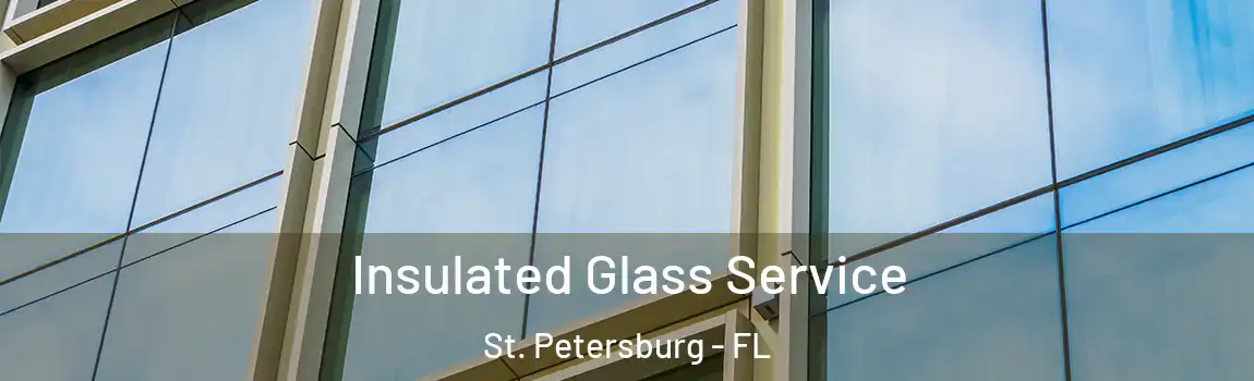 Insulated Glass Service St. Petersburg - FL