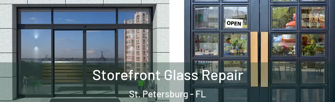 Storefront Glass Repair St. Petersburg - FL