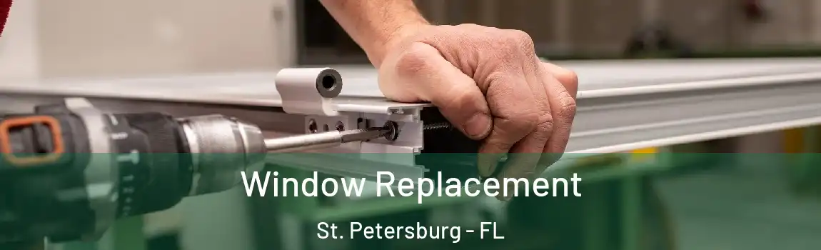  Window Replacement St. Petersburg - FL
